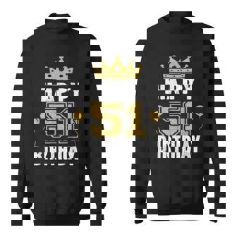 Happy 51St Birthday アイデア 51歳 男女用 スウェットシャツ - Kawaiitshirt