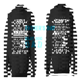 Happy Father's Day To The World Best Dog Dad Sweatshirt - Thegiftio