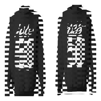 Hello 50 Birthday Bday 50歳の誕生日 50歳 スウェットシャツ - Kawaiitshirt