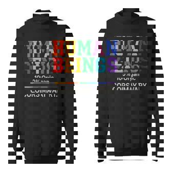 Human Being 100 Organic Colors May Vary Lgbt Pride Month Sweatshirt | Mazezy