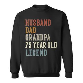 Husband Dad Grandpa 75 Year Old Legend 75Th Birthday Sweatshirt - Thegiftio UK