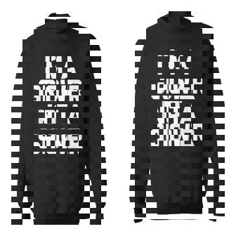 I'm A Grower Not Ahower 面白い言葉 皮肉な男 男性 スウェットシャツ - Kawaiitshirt