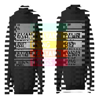 I'm Kellyann Doing Kellyann Things 面白い 名言 スウェットシャツ - Kawaiitshirt