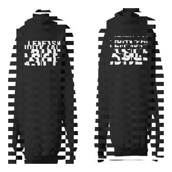 I Identify As An Asshole Sarcasm Meme Sweatshirt | Seseable CA