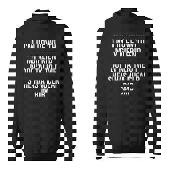 I'm In Love With My Girlfriend Don't Talk To Me Sweatshirt - Monsterry