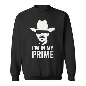 I'm In My Prime Western Cowboy Outlaw Mustache Sweatshirt - Thegiftio UK