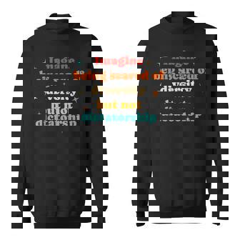 Imagine Being Scared Of Diversity Political Humor Sweatshirt - Thegiftio