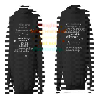 Imagine Being Scared Of Diversity But Not Dictatorship Sweatshirt - Monsterry