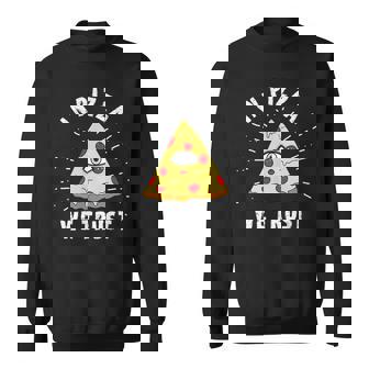 In Pizza We Trust Alleeing Eye Illuminati Faith スウェットシャツ - Kawaiitshirt