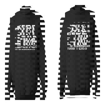 It's A Diesel Thing You Wouldn't Understand トラックドライバー スウェットシャツ - Kawaiitshirt