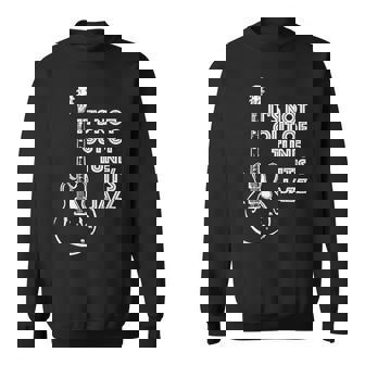 It's Not Out Of Tune It's Jazz スウェットシャツ - Kawaiitshirt