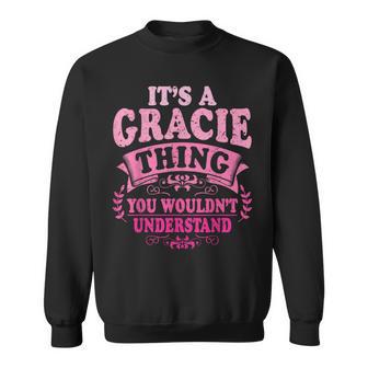 It's A Gracie Thing You Wouldn't Understand Gracie Sweatshirt - Thegiftio UK