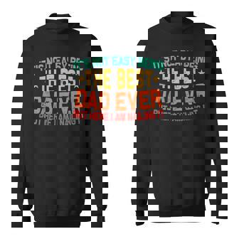 It's Not Easy Being The Best Dad Ever Fathers Day Dad Sweatshirt - Thegiftio