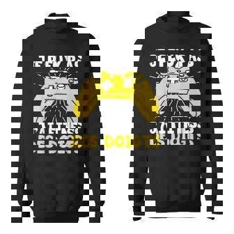 Je Peux Pas J'ai Fitness Des Doigts Jeuxidéos Geek Cadeau Sweater e - Cadeauxyz