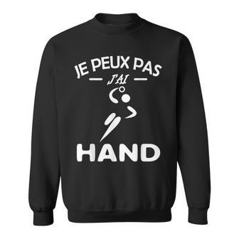 Je Peux Pas J'ai Hand Handball Joueur Handballeur Drôle2025 Sweater e - Cadeauxyz