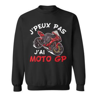 J'peux Pas J'ai Moto Gp Cadeau Moto Gp Sweater e - Cadeauxyz