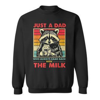 Just A Dad Who Always Came Back With The Milk Father’S Day Sweatshirt - Thegiftio UK