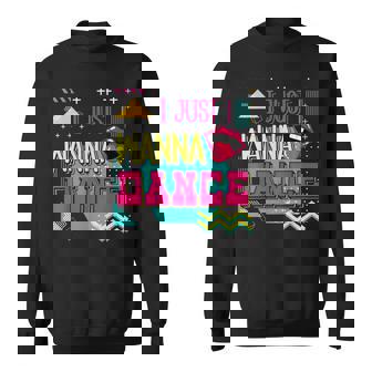 I Just Wanna Dance Lovers ファニーダンシングファン レトロダンサー スウェットシャツ - Kawaiitshirt