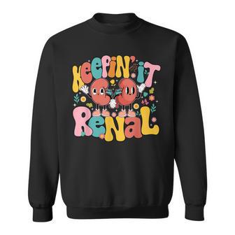 Keepin' It Renal National Nephrology Nurses Week Sweatshirt - Thegiftio UK
