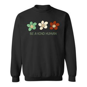 Be A Kind Human World Kindness Day Flowers Sweatshirt - Thegiftio UK