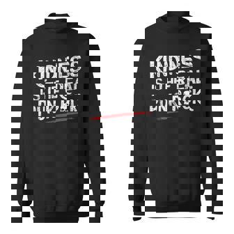 Kindness Is The Real Punk Rock Motivational Social Justice Sweatshirt - Thegiftio