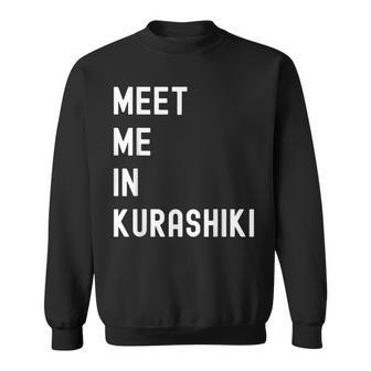Kurashiki Chugoku で会いましょう 日本 スウェットシャツ - Kawaiitshirt