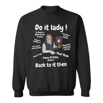 Do It Lady Chit Retro Meme Sweatshirt - Thegiftio UK
