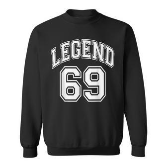 Legend 69 Number Varsity Team 69Th Birthday & 69 Years Old Sweatshirt - Thegiftio UK