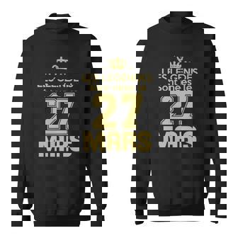 Les Légendes Sont Nées Le 27 Mars Sweater e - Cadeauxyz