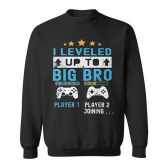 Leveled Up To Big Bro Gamer New Player Joining Soon Sweatshirt - Thegiftio UK