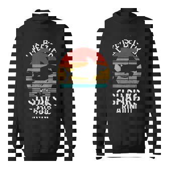 Life Is Better Withharks Around レトロ シャーク スウェットシャツ - Kawaiitshirt