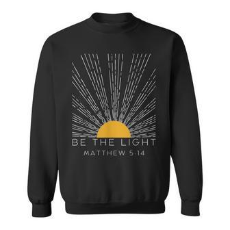 Be The Light Matthew 5 Sweatshirt - Thegiftio UK
