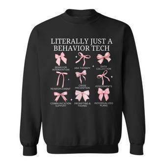 Literally Just A Behavior Tech Aba Rbt Behavior Analyst Grad Sweatshirt - Thegiftio UK
