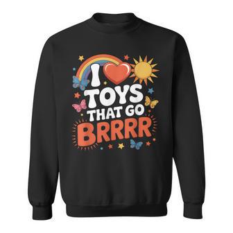 I Love Toys That Go Brrr Inappropriate Embarrassing Sweatshirt - Thegiftio UK