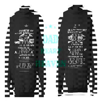 Loving Memory Of My Dad I'll Hold You In My Heart Memorial Sweatshirt - Monsterry