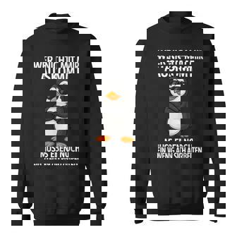 Lustige Arbeitssprücheüßer Pinguin Lustiges Männer Sweatshirt - Geschenkecke
