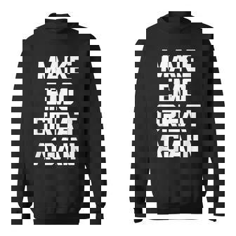 Make Emo Great Again インディーズミュージックエモ スウェットシャツ - Kawaiitshirt