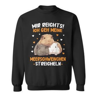 Meerschweinchen Mir Reichts Meerschweinchentreicheln Sweatshirt - Geschenkecke