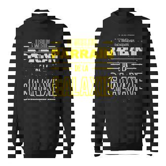 Meilleur Parrain De La Galaxie-Cadeau Parrain Humoristique Sweater e - Cadeauxyz