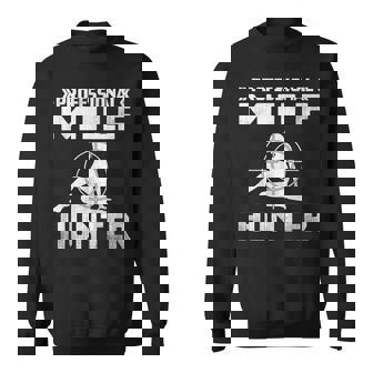 Milf Hunter シングルホットダディ アダルトジョーク スウェットシャツ - Kawaiitshirt