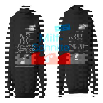 Milfchnitte Lustige Geschenke Sweatshirt - Geschenkecke