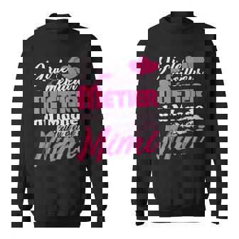 Mimi J'ai Le Meilleur Métier Du Monde Cadeau Mimi Sweater e - Cadeauxyz