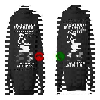 My Excavator Is Calling 面白い重機オペレーター スウェットシャツ - Kawaiitshirt