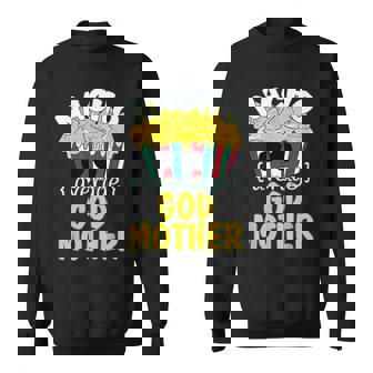 Nacho Average Godmother Cinco De Mayo Sweatshirt - Thegiftio UK