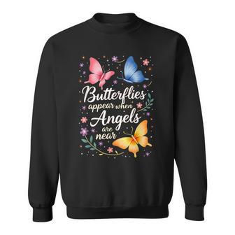 Nature Flowers Butterflies Appear When Angels Are Near Quote Sweatshirt - Thegiftio UK