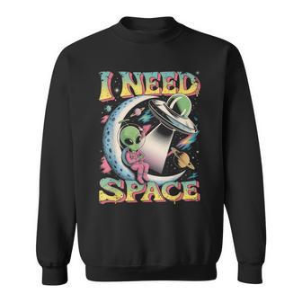 I Need Space Astronomy Alien Retro Sweatshirt - Thegiftio UK