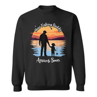 New Fishing Buddy Arrives Soon New Dad Fathers Day Grandpa Sweatshirt - Thegiftio UK