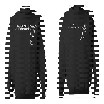 No Fishing Today Sad Stick Man Angling Joke Sweatshirt - Thegiftio