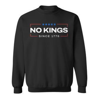 No Kings Since 1776 Simple Sweatshirt - Thegiftio UK