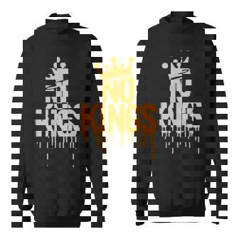 No Kings Slogan Anti-Authority Protest Bold Sweatshirt | Mazezy
